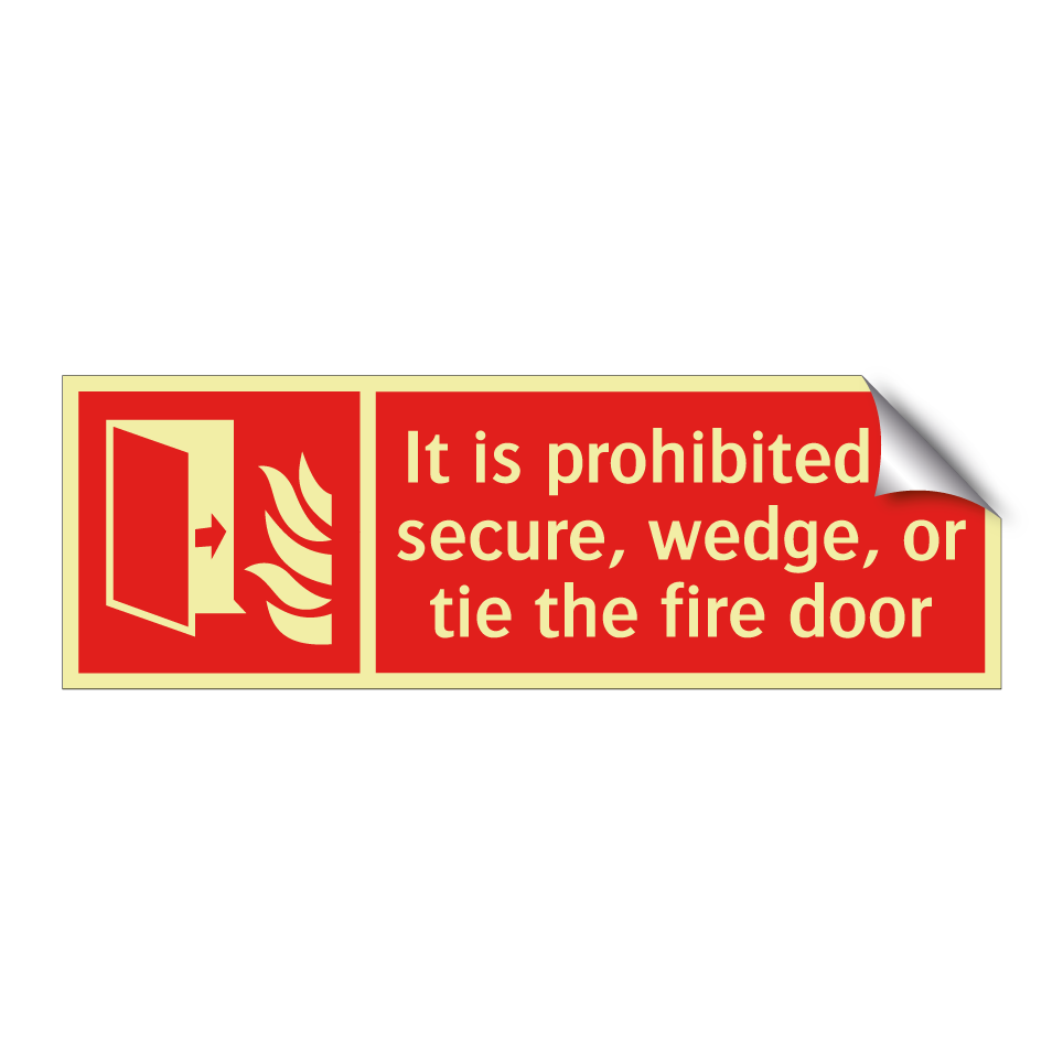 It is prohibited to secure, wedge, or tie the fire door