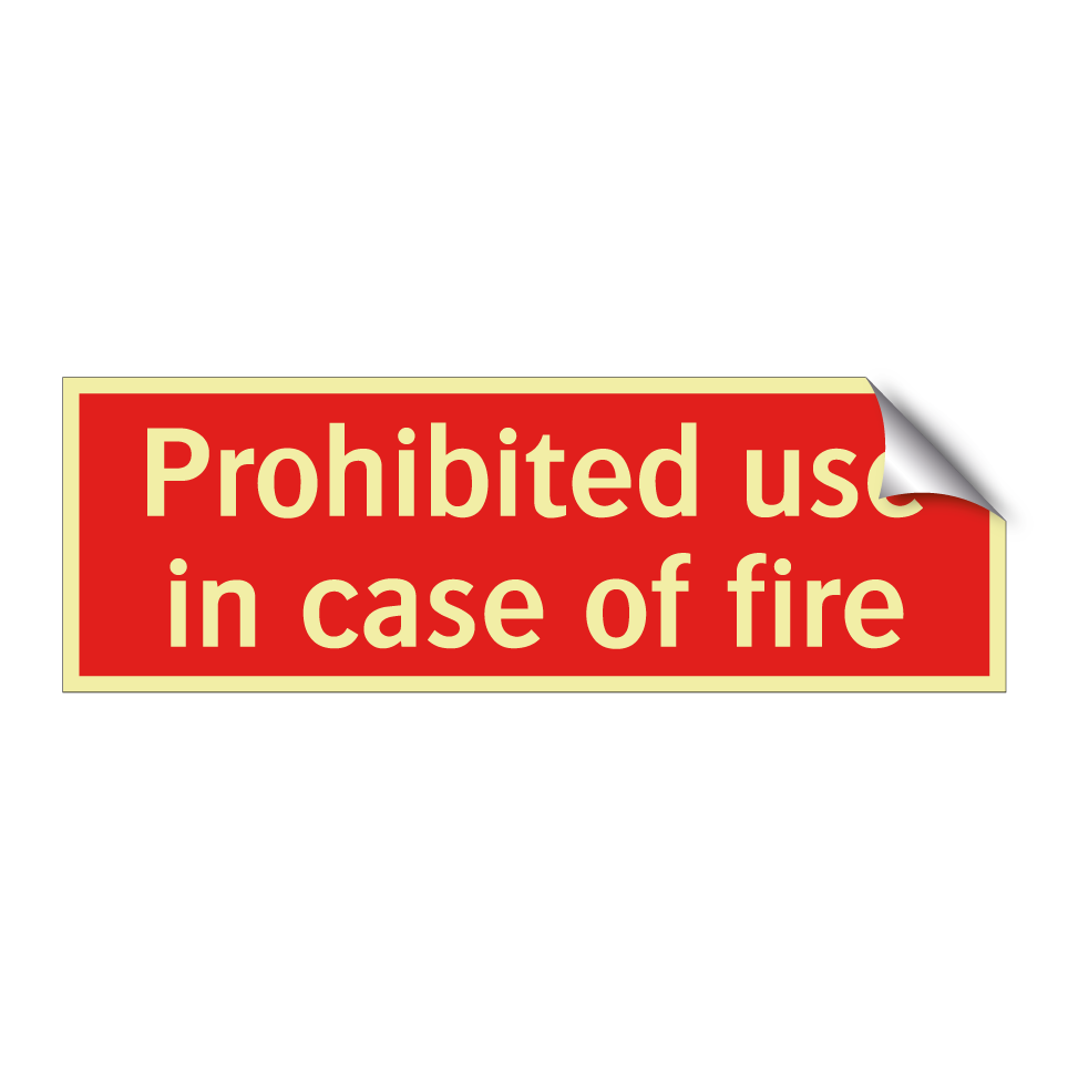 Prohibited use in case of fire