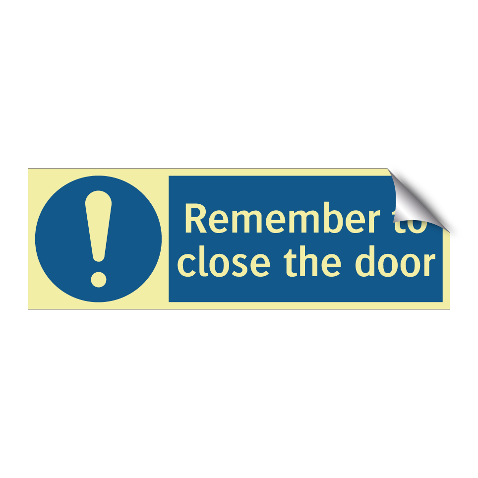 Remember to close the door
