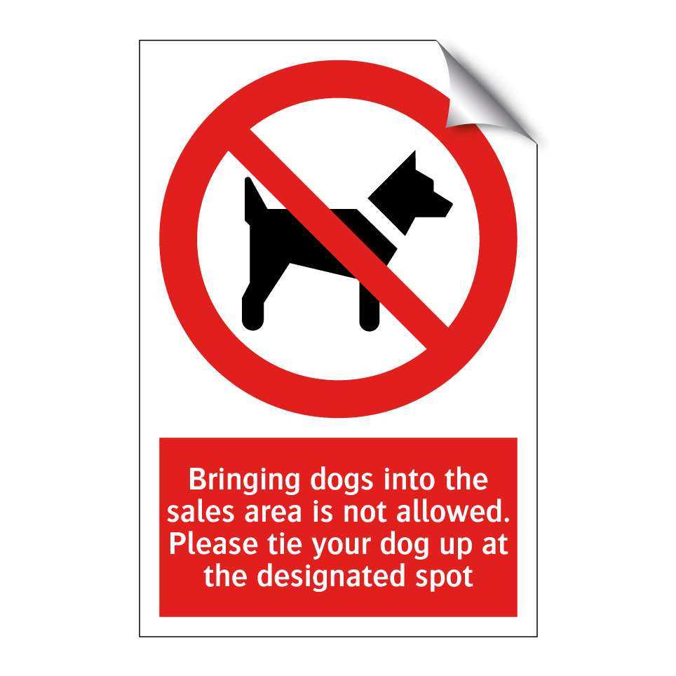 Bringing dogs into the sales area is not allowed. Please tie your dog up at the designated spot