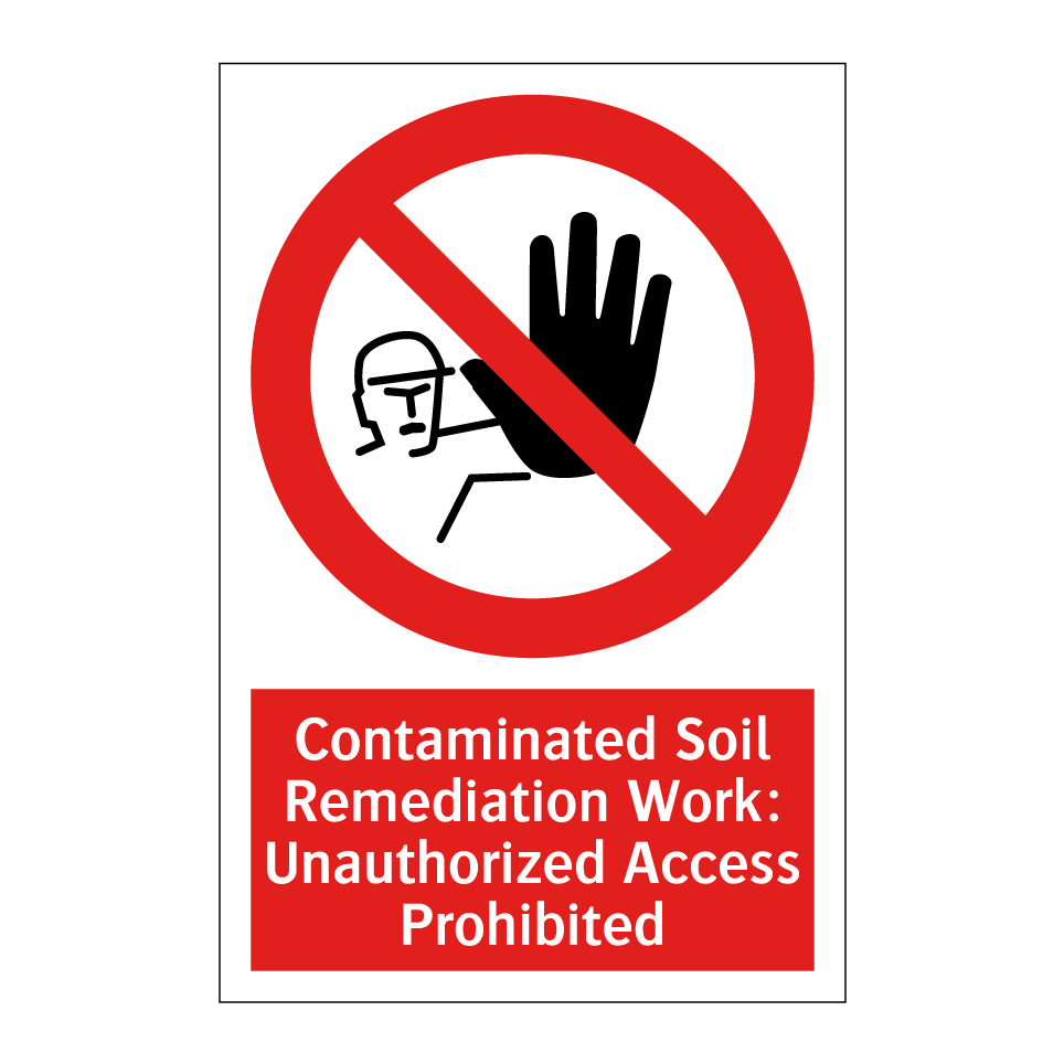 Contaminated Soil Remediation Work: Unauthorized Access Prohibited