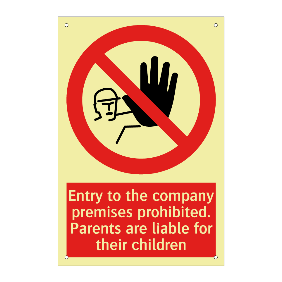 Entry to the company premises prohibited. Parents are liable for their children