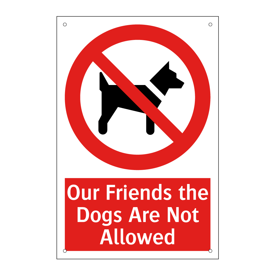 Our Friends the Dogs Are Not Allowed