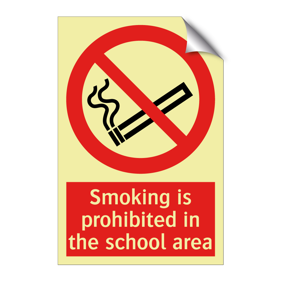 Smoking is prohibited in the school area
