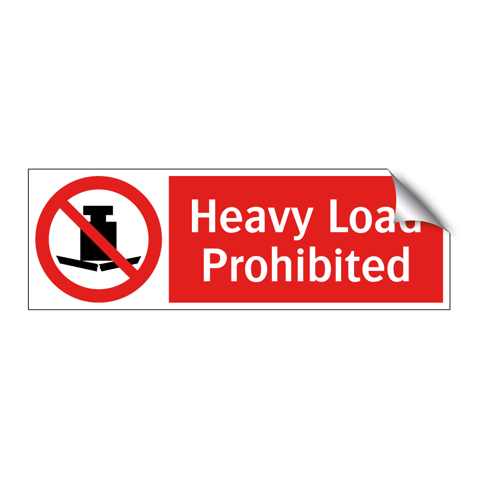 Heavy Load Prohibited