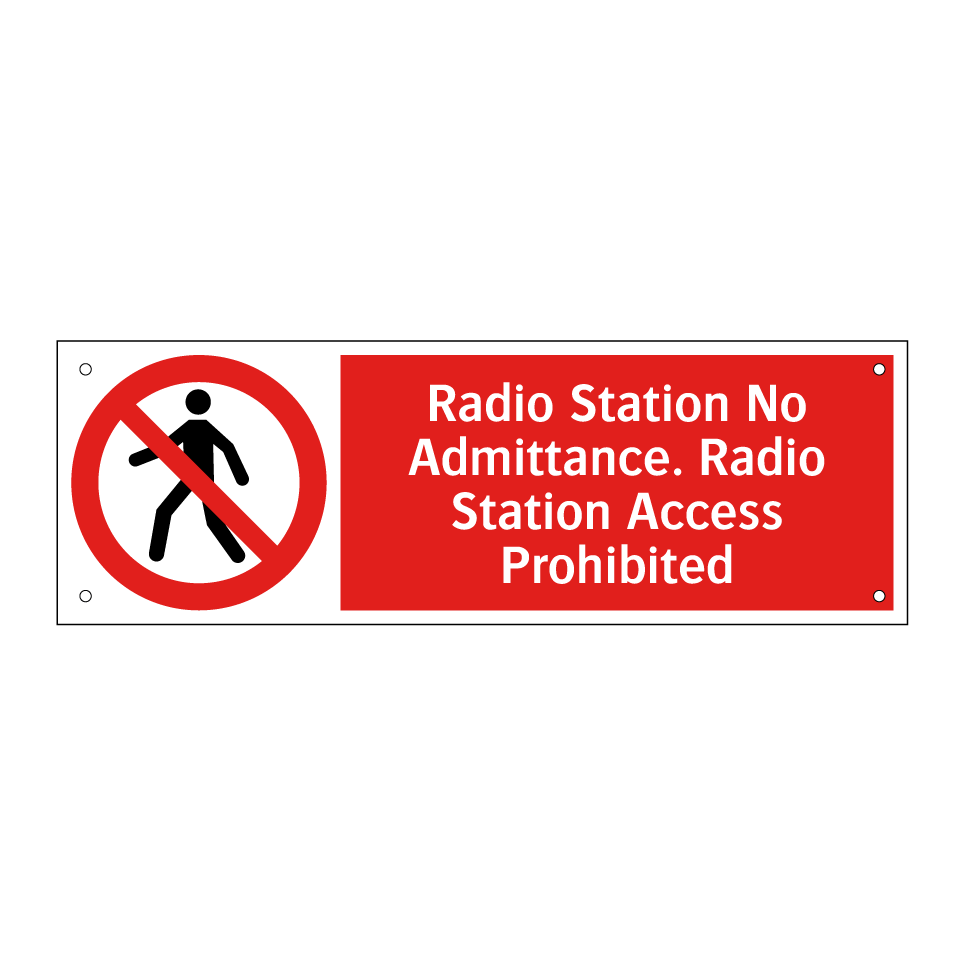 Radio Station No Admittance. Radio Station Access Prohibited