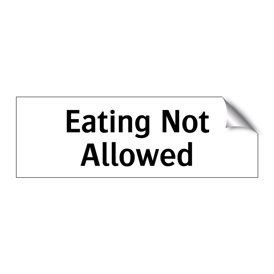 Eating Not Allowed