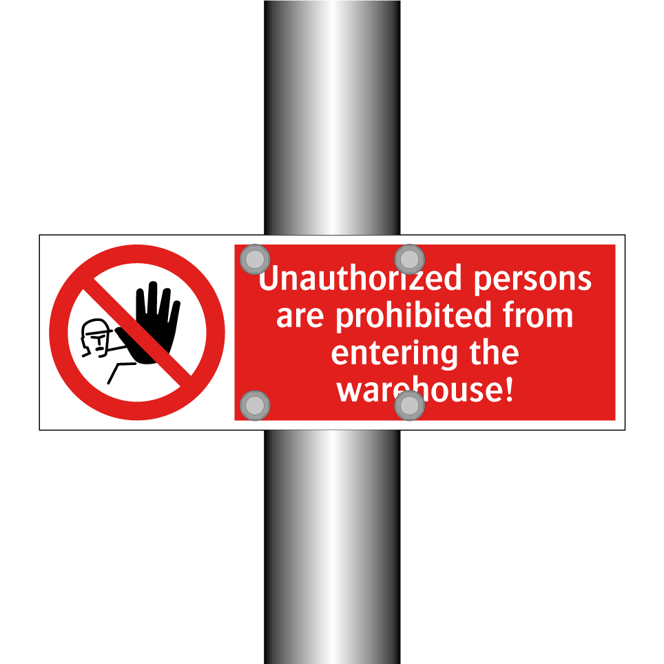 Unauthorized persons are prohibited from entering the warehouse!