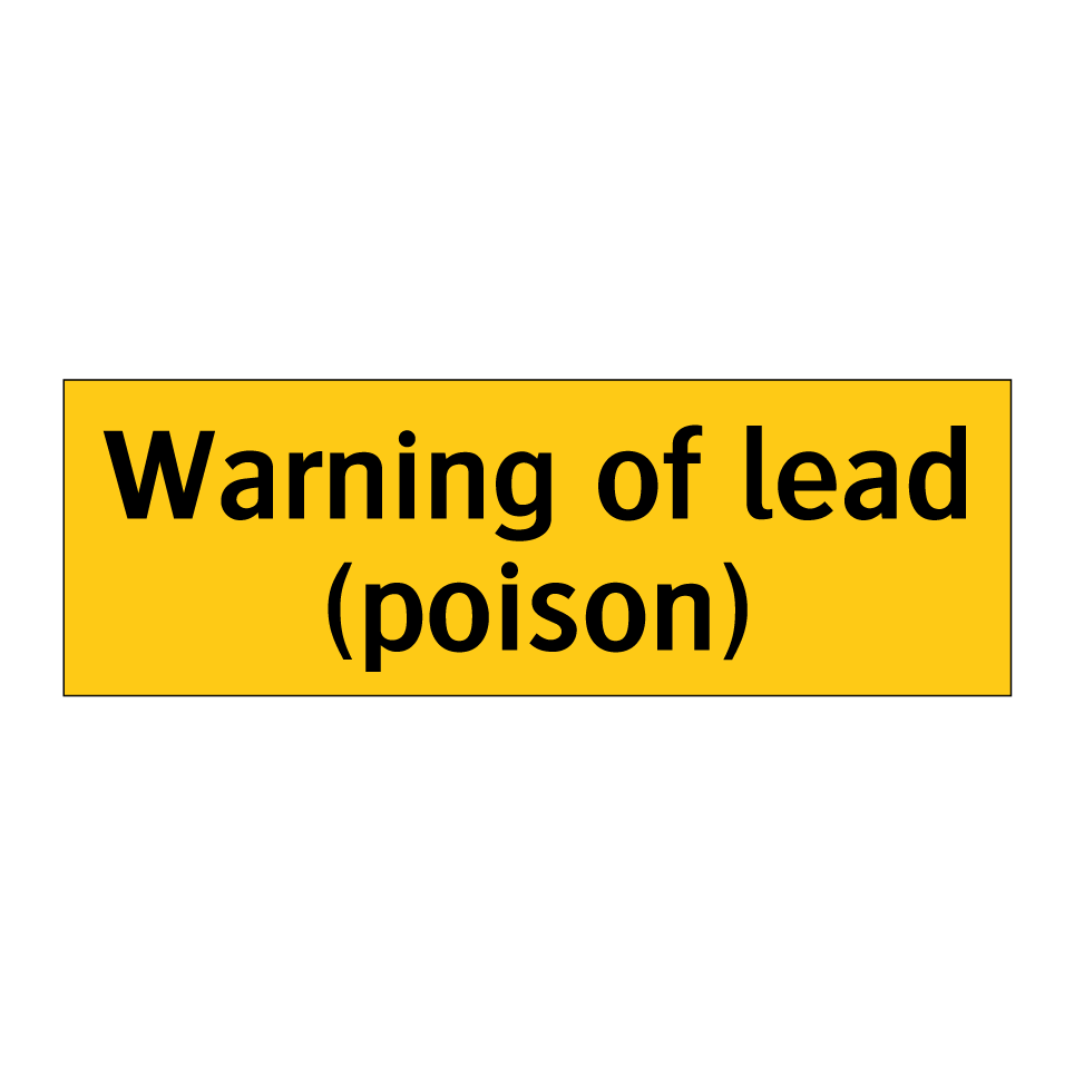 Warning of lead (poison)