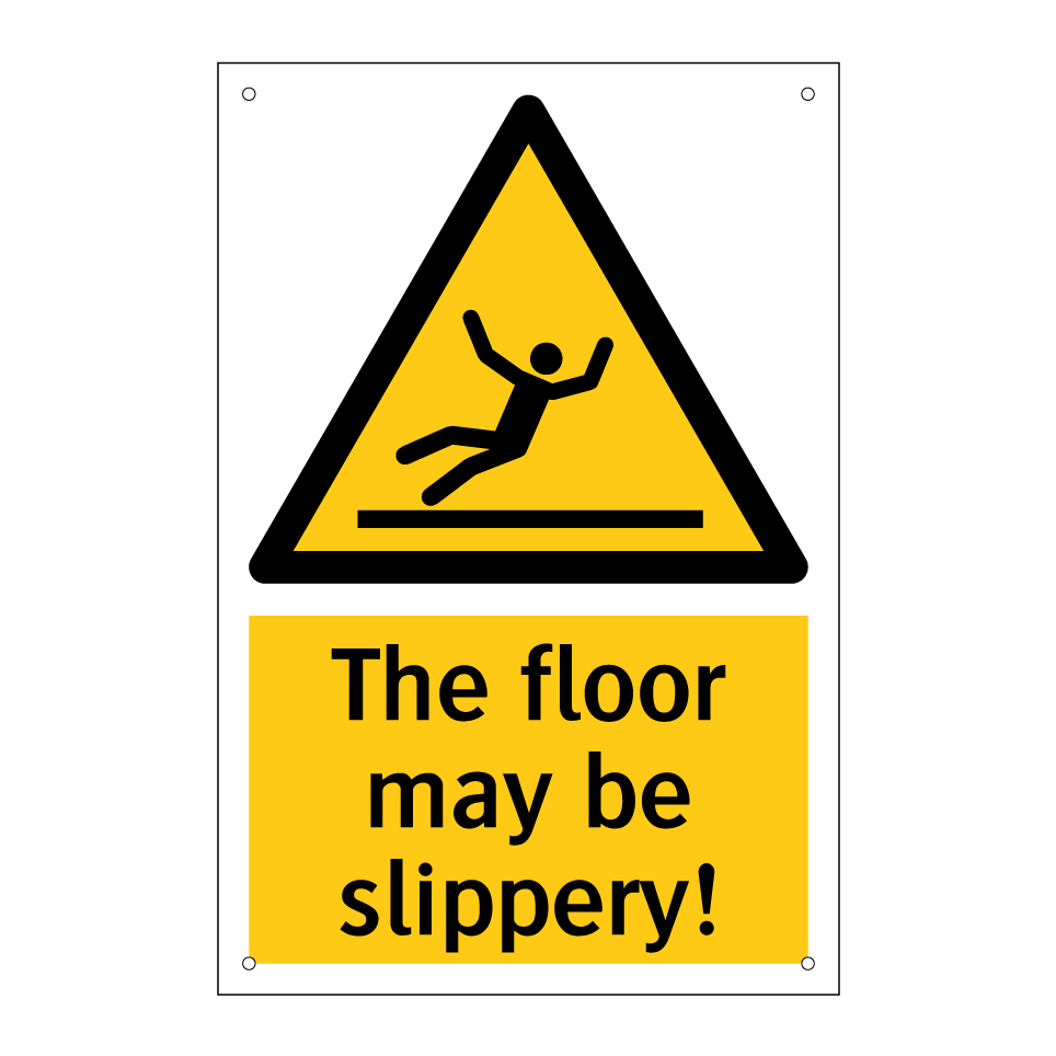 The floor may be slippery!