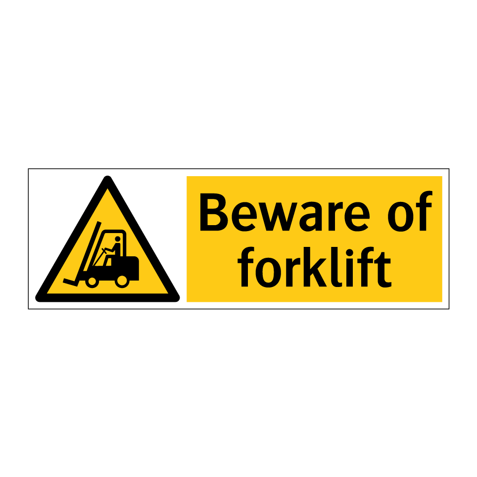 Beware of forklift