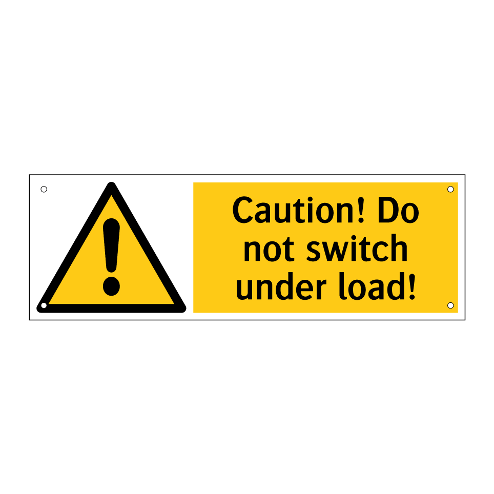 Caution! Do not switch under load!