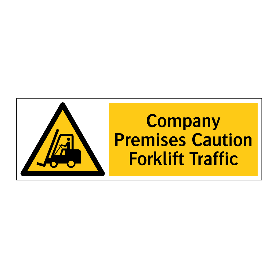 Company Premises Caution Forklift Traffic