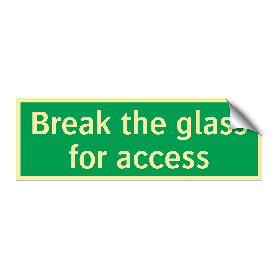 Break the glass for access