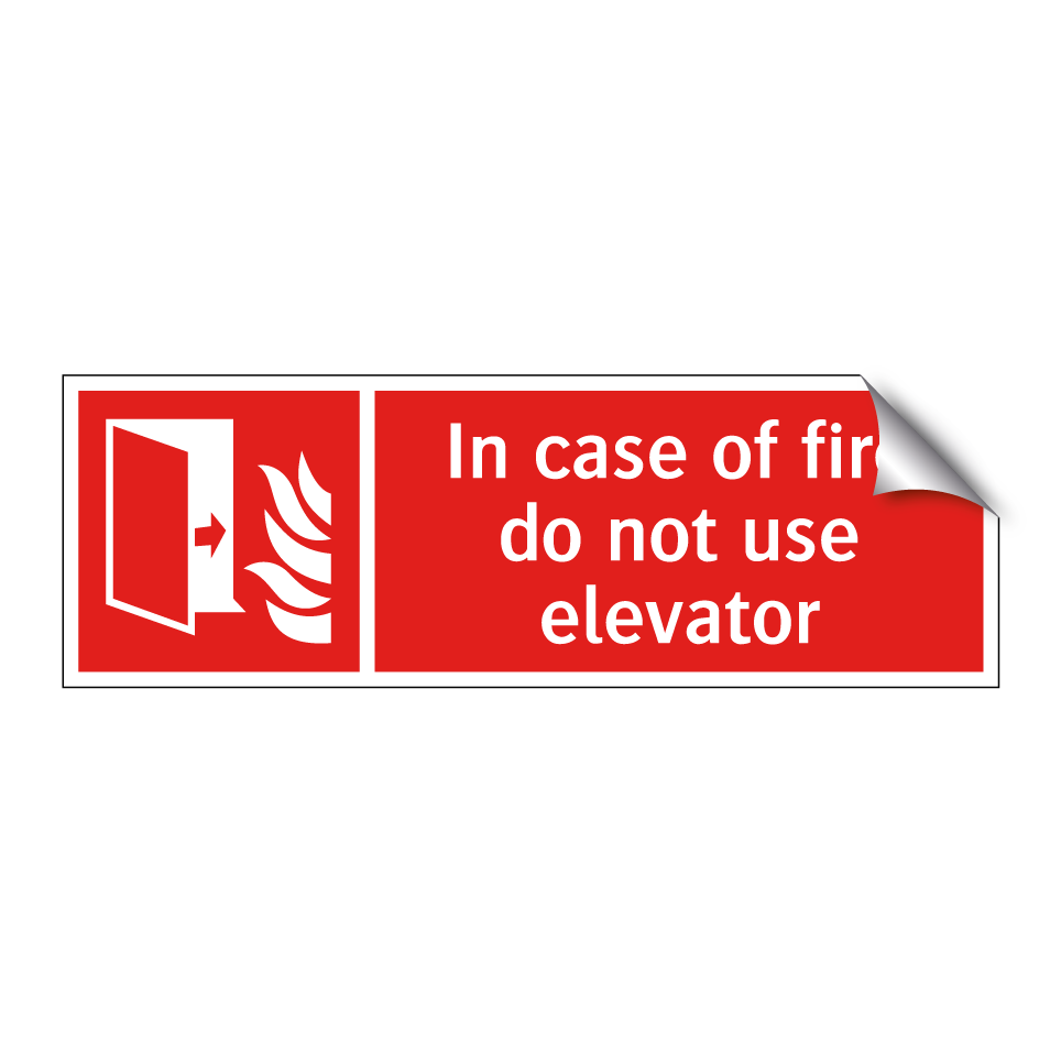 In case of fire do not use elevator