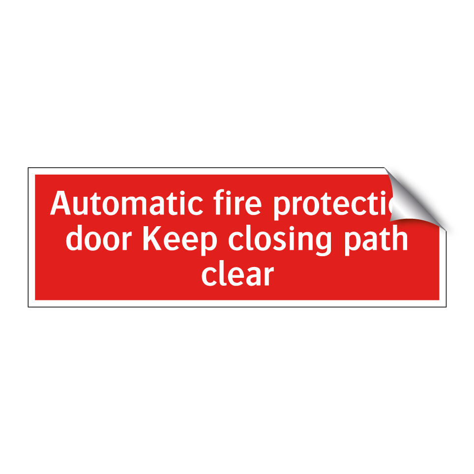 Automatic fire protection door Keep closing path clear