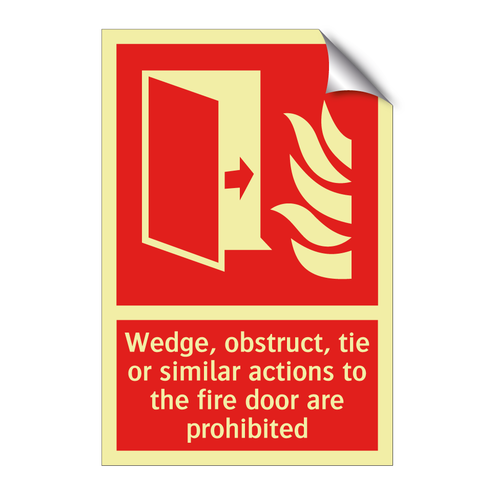 Wedge, obstruct, tie or similar actions to the fire door are prohibited