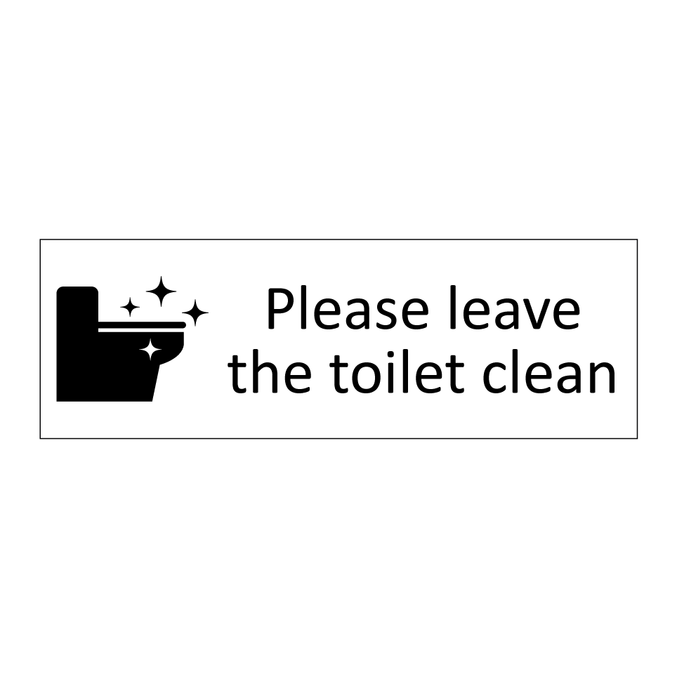 Please leave the toilet clean