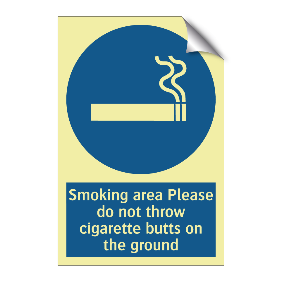 Smoking area Please do not throw cigarette butts on the ground