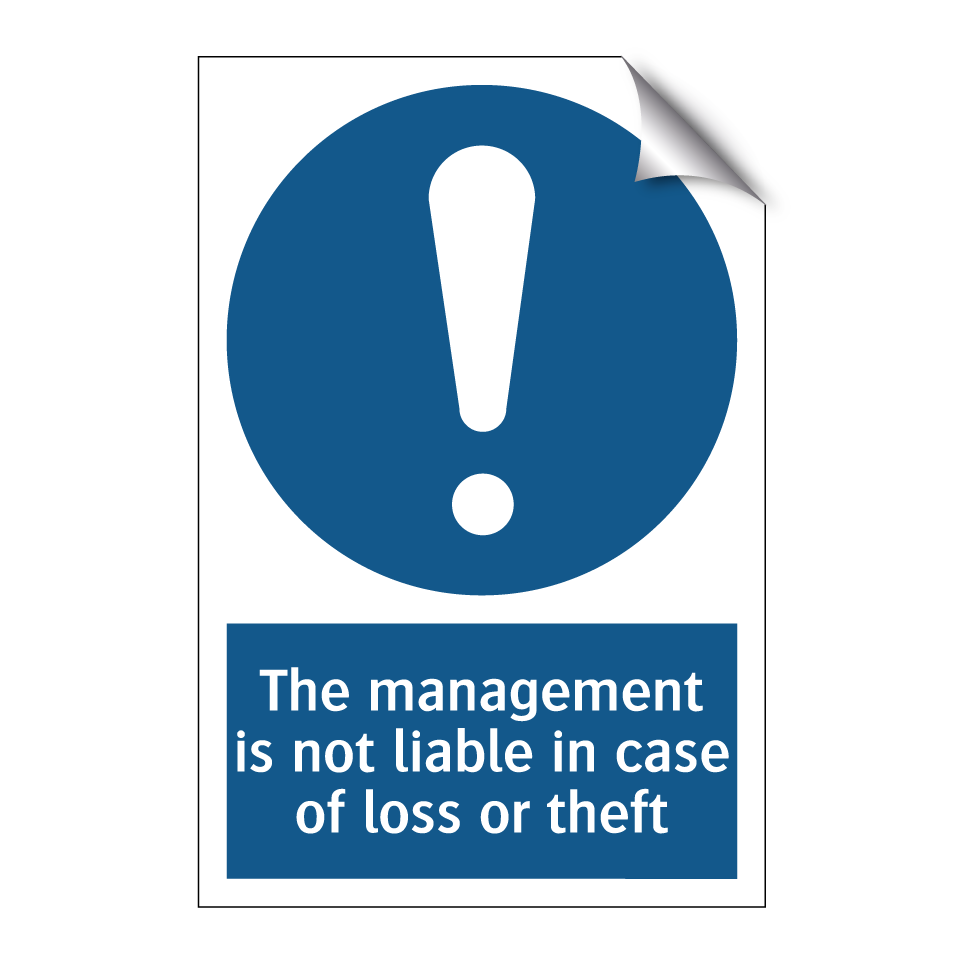 The management is not liable in case of loss or theft