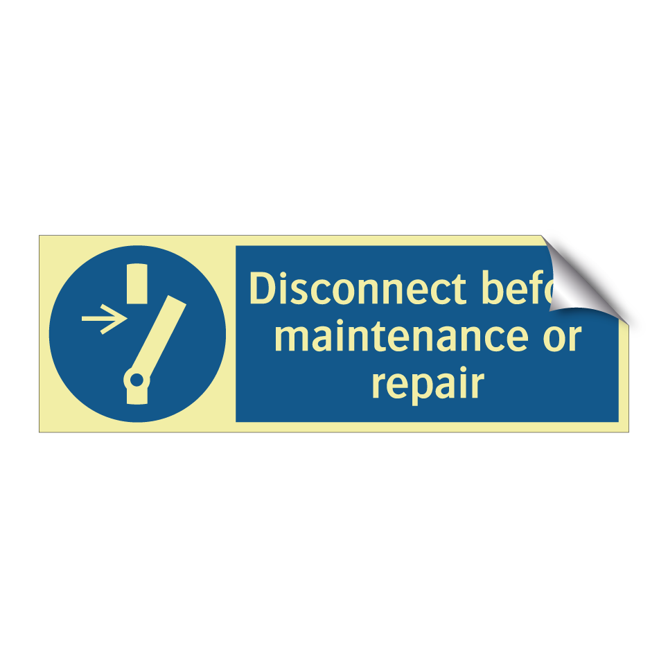 Disconnect before maintenance or repair