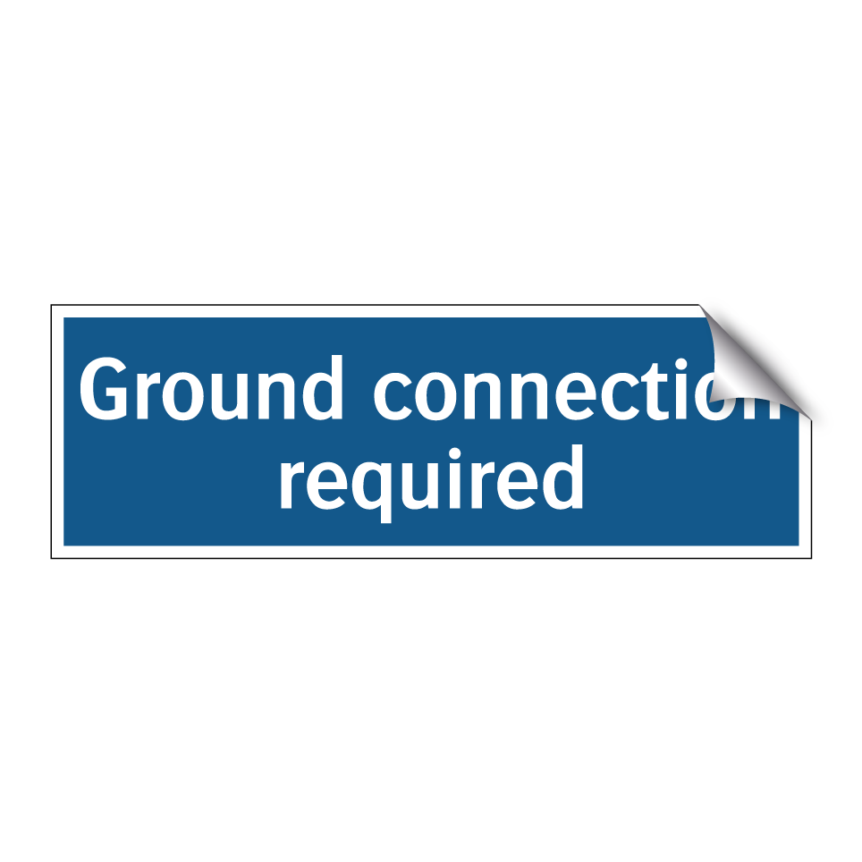 Ground connection required