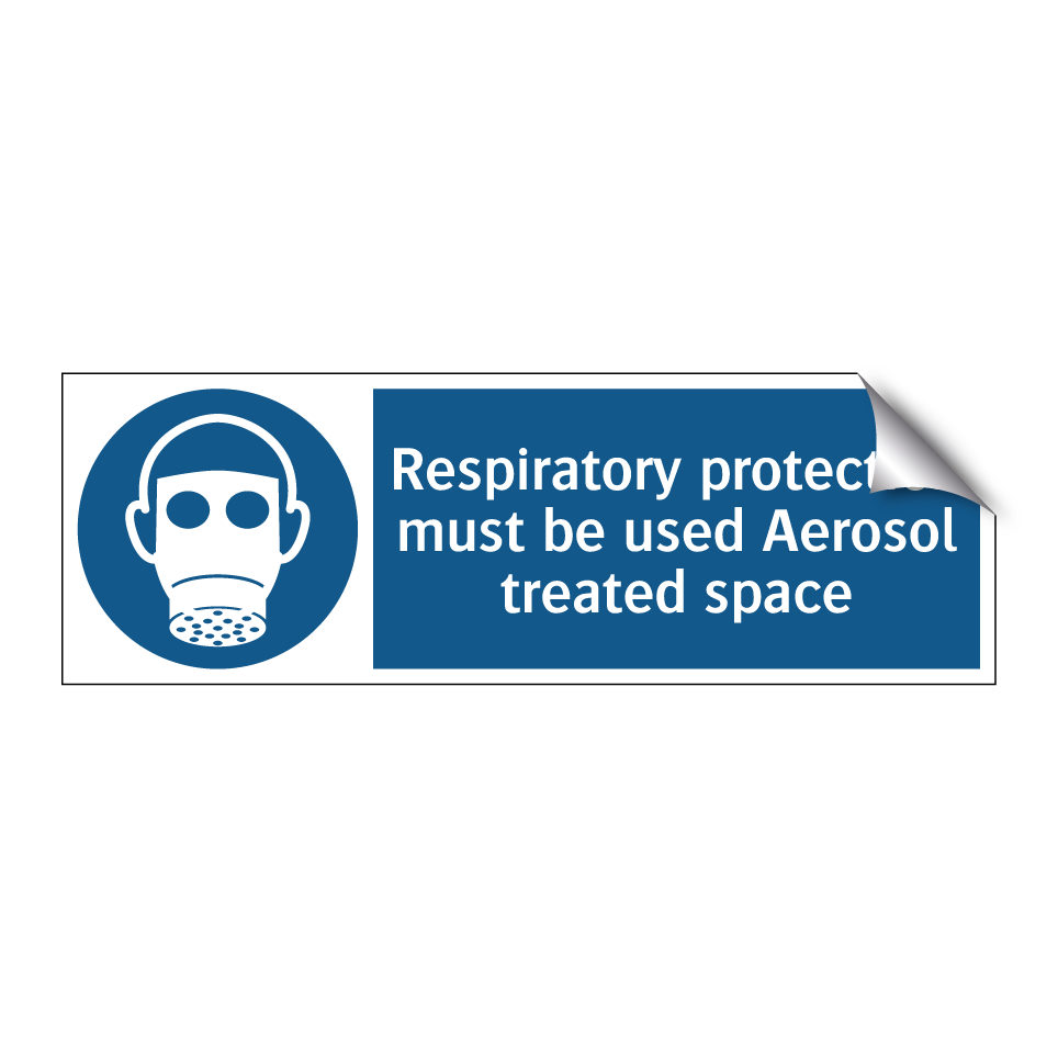 Respiratory protection must be used Aerosol treated space