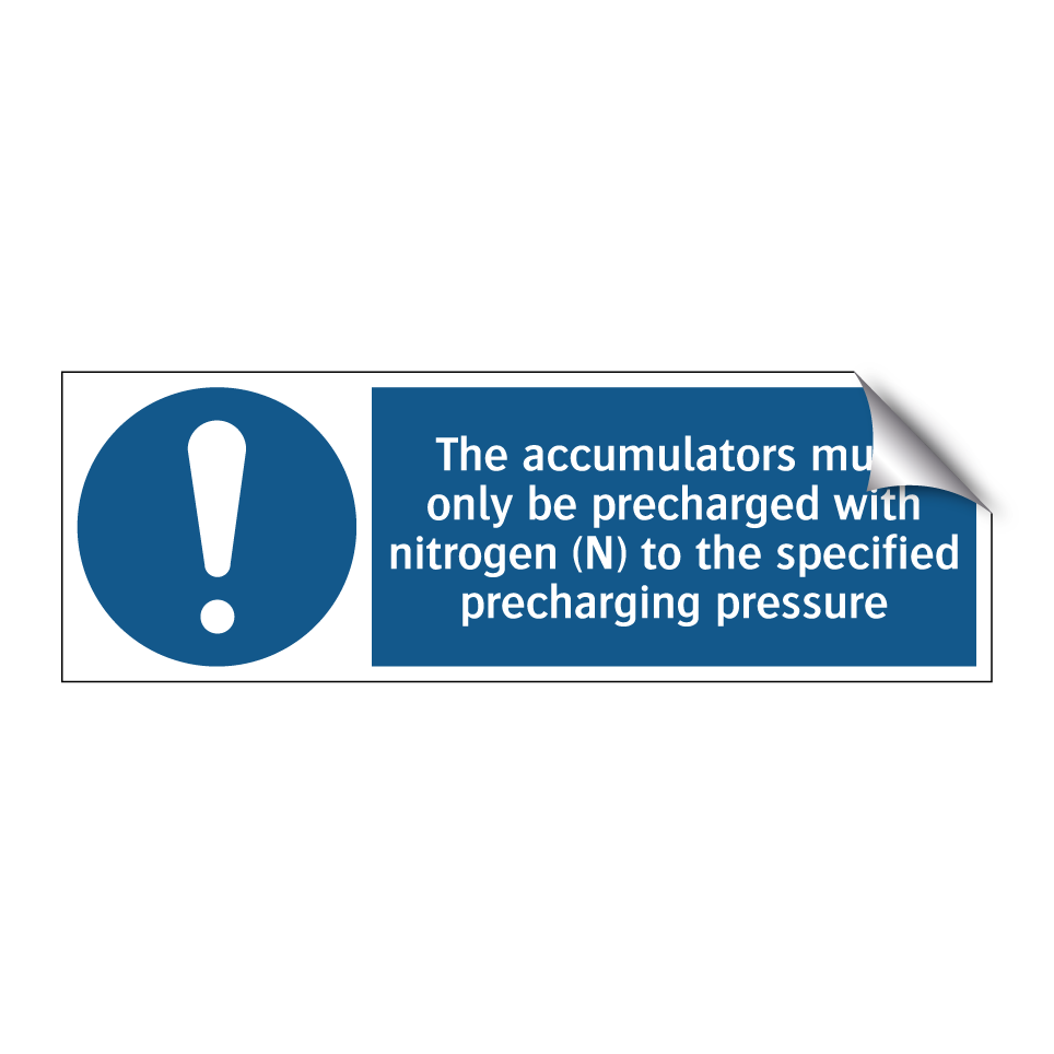 The accumulators must only be precharged with nitrogen (N) to the specified precharging pressure