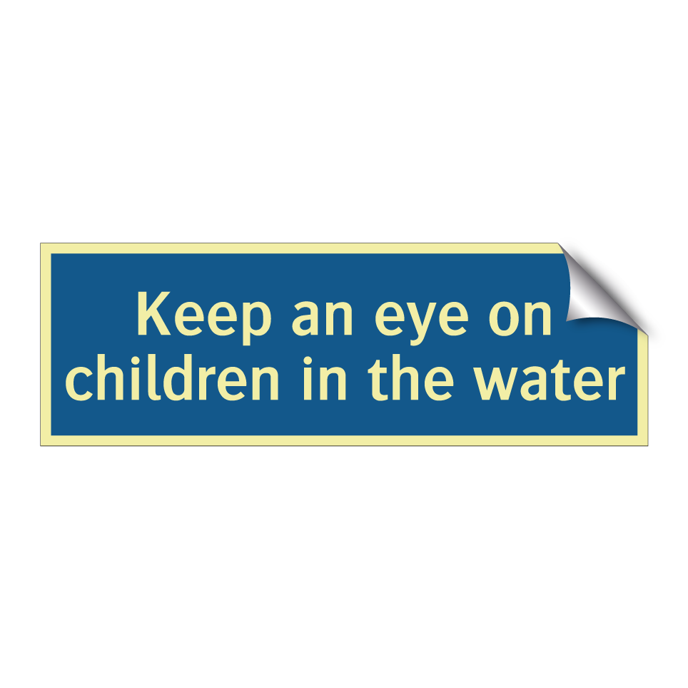 Keep an eye on children in the water