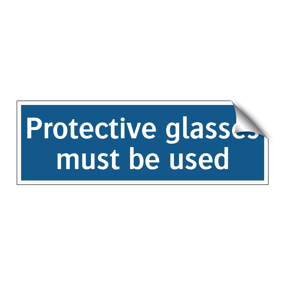 Protective glasses must be used