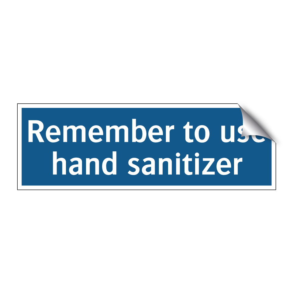 Remember to use hand sanitizer