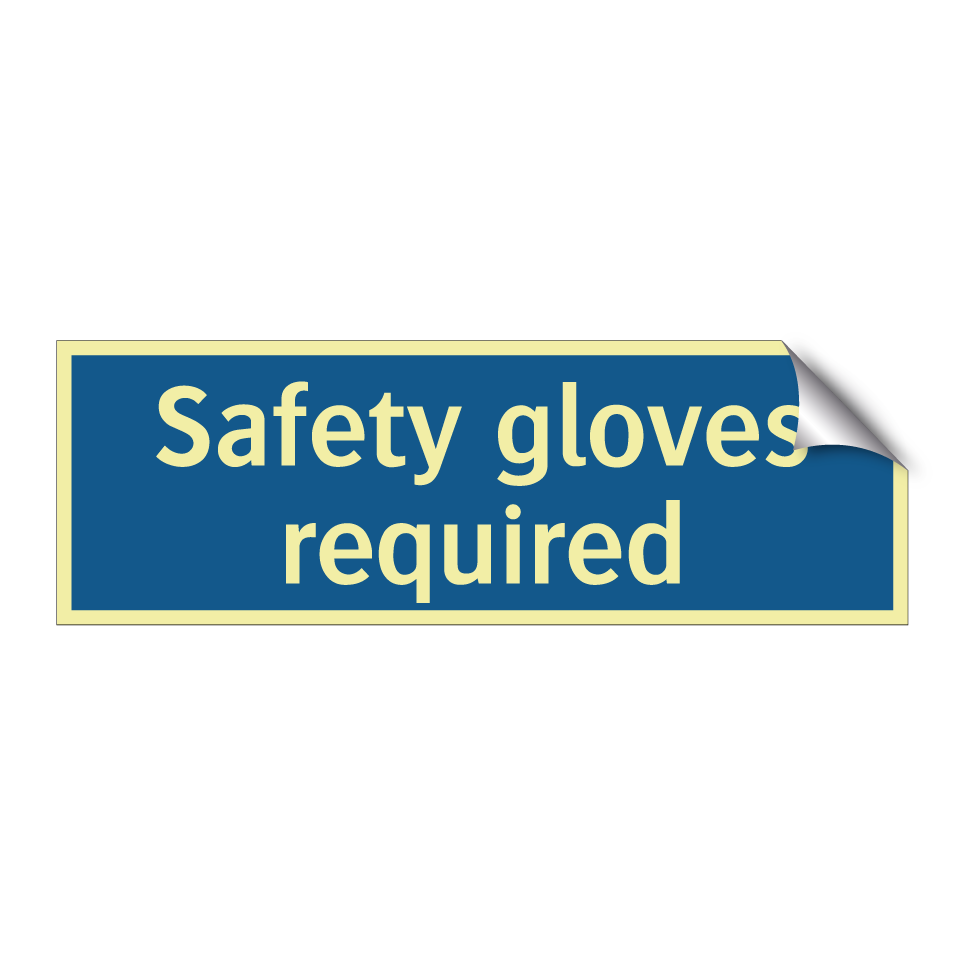 Safety gloves required