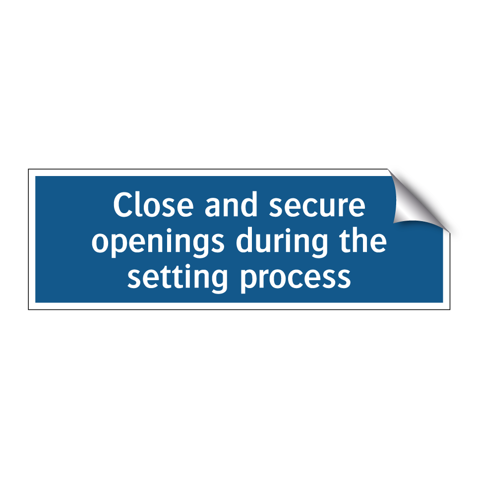 Close and secure openings during the setting process