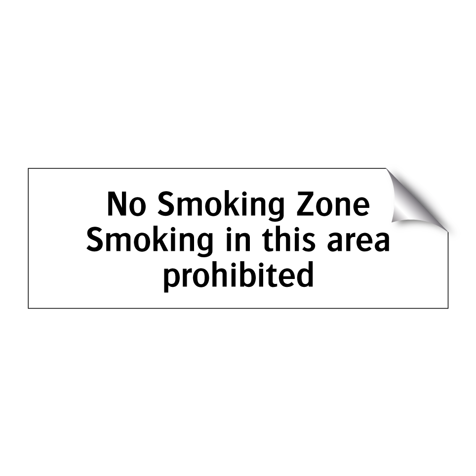 No Smoking Zone Smoking in this area prohibited