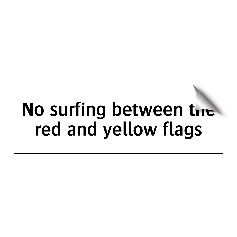 No surfing between the red and yellow flags