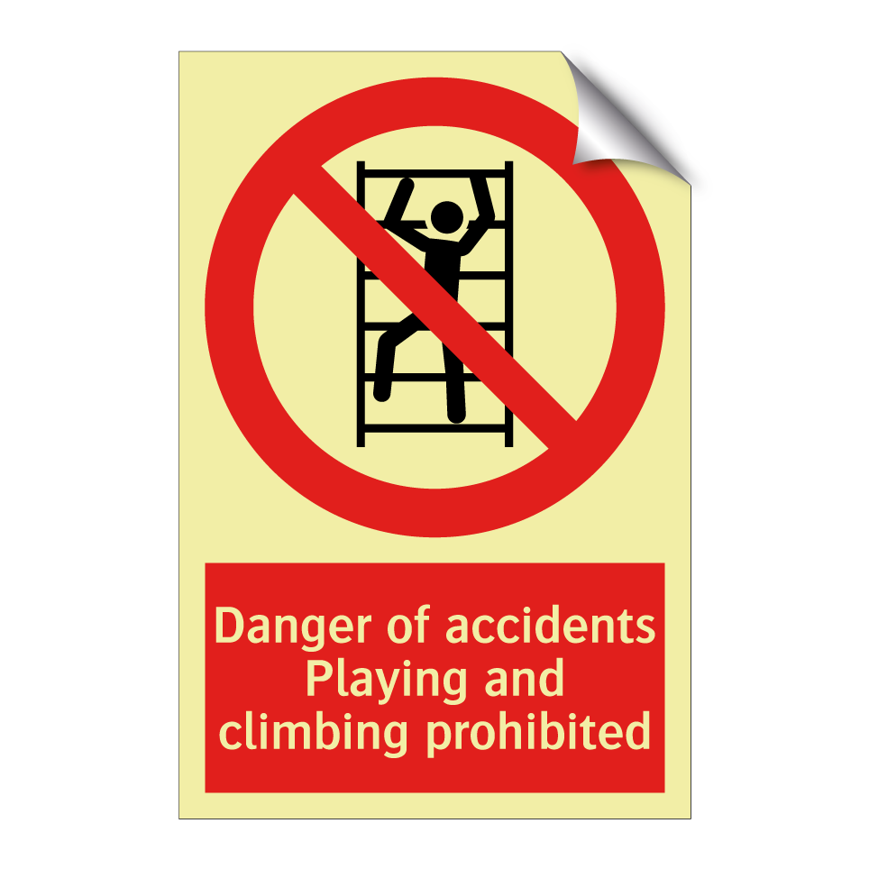 Danger of accidents Playing and climbing prohibited