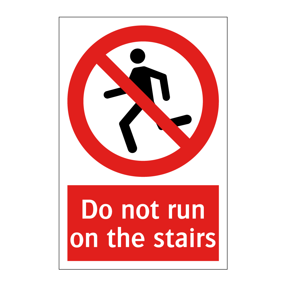 Do not run on the stairs
