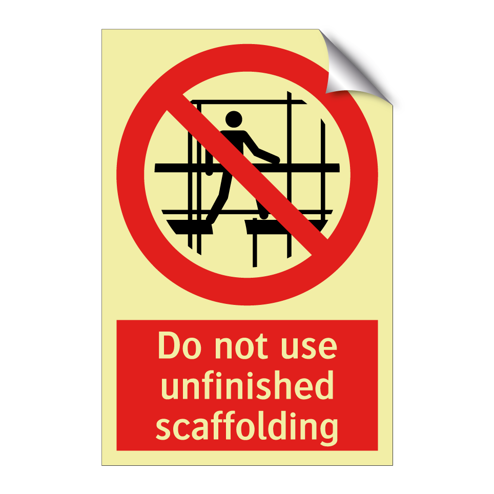 Do not use unfinished scaffolding