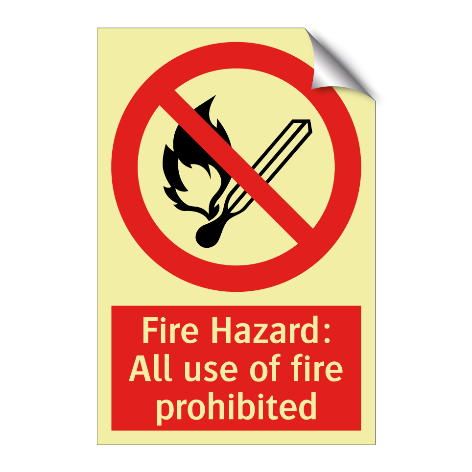 Fire Hazard: All use of fire prohibited