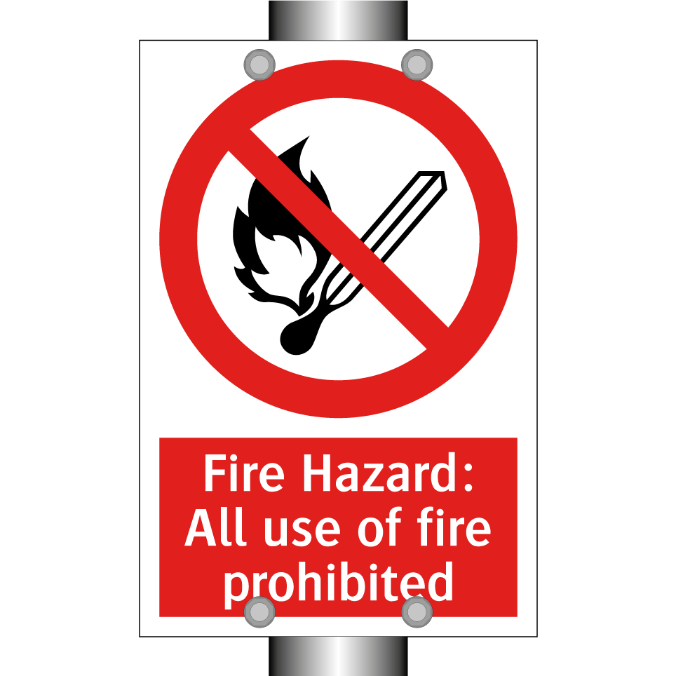 Fire Hazard: All use of fire prohibited