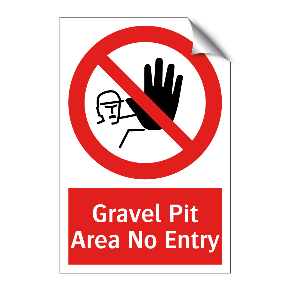 Gravel Pit Area No Entry