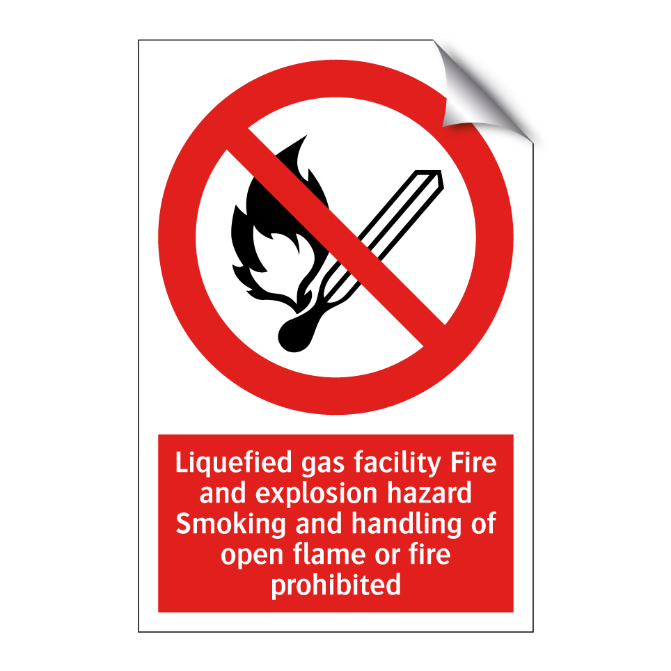Liquefied gas facility Fire and explosion hazard Smoking and handling of open flame or fire prohibited