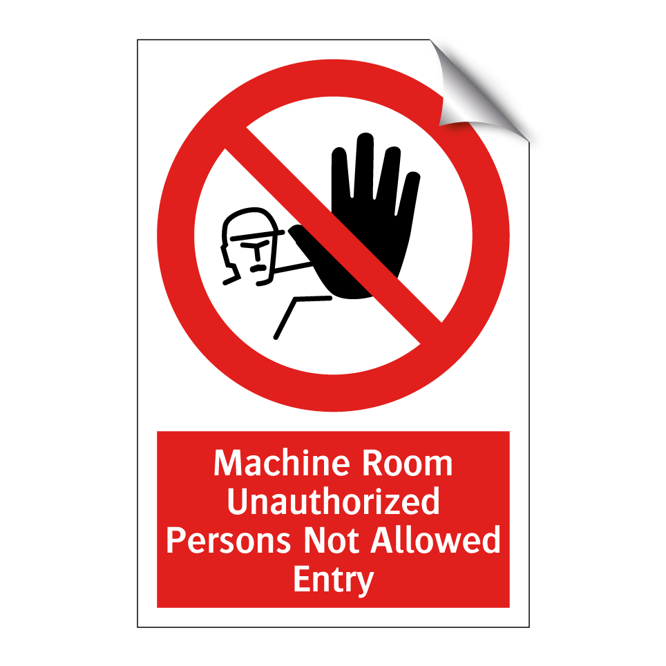 Machine Room Unauthorized Persons Not Allowed Entry