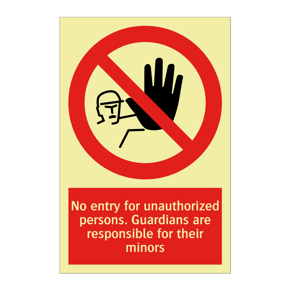 No entry for unauthorized persons. Guardians are responsible for their minors