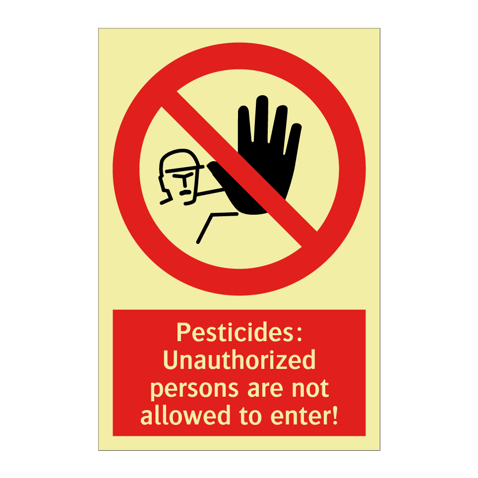 Pesticides: Unauthorized persons are not allowed to enter!