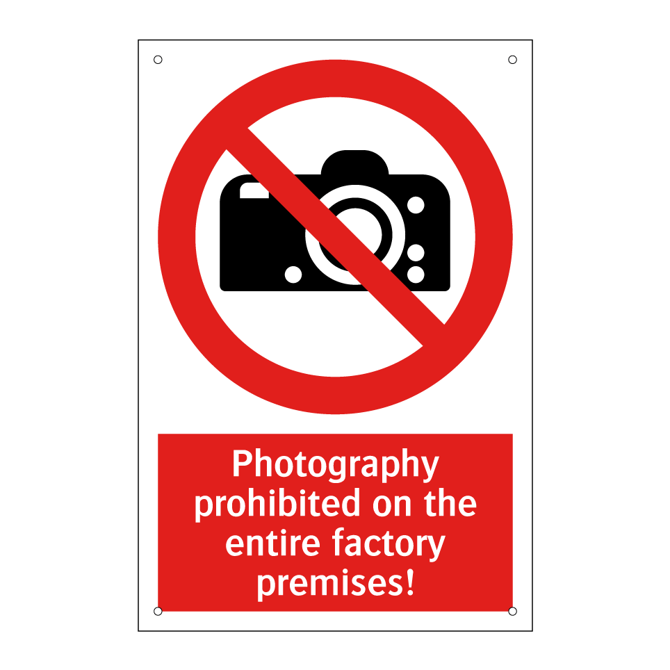 Photography prohibited on the entire factory premises!