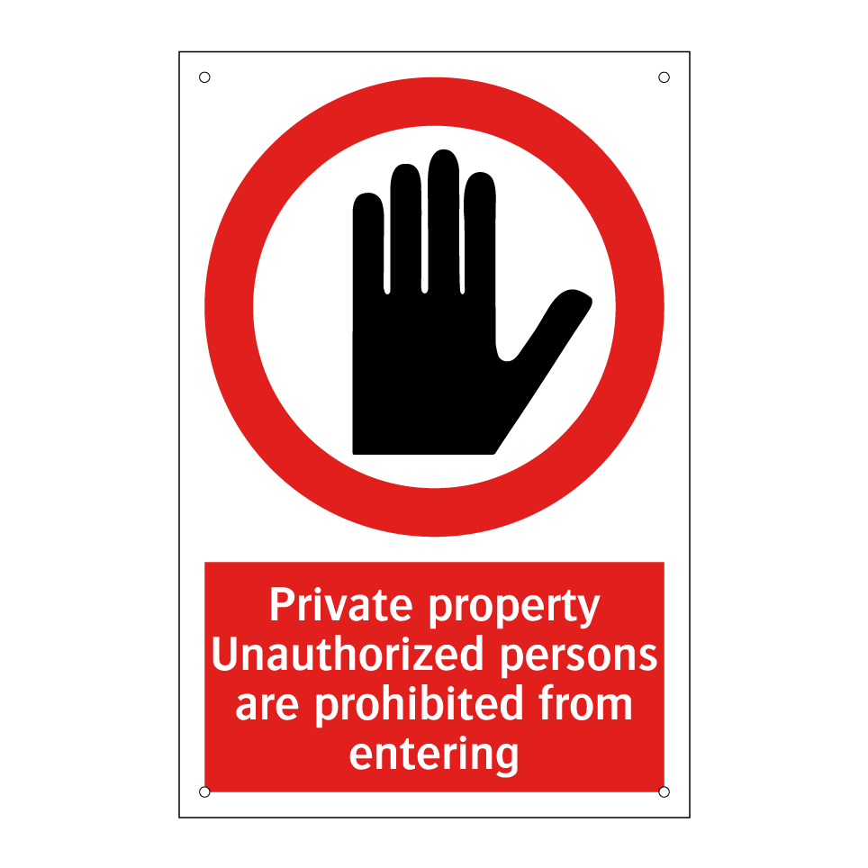 Private property Unauthorized persons are prohibited from entering