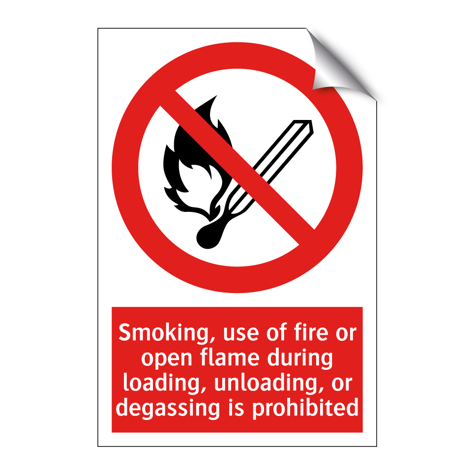 Smoking, use of fire or open flame during loading, unloading, or degassing is prohibited