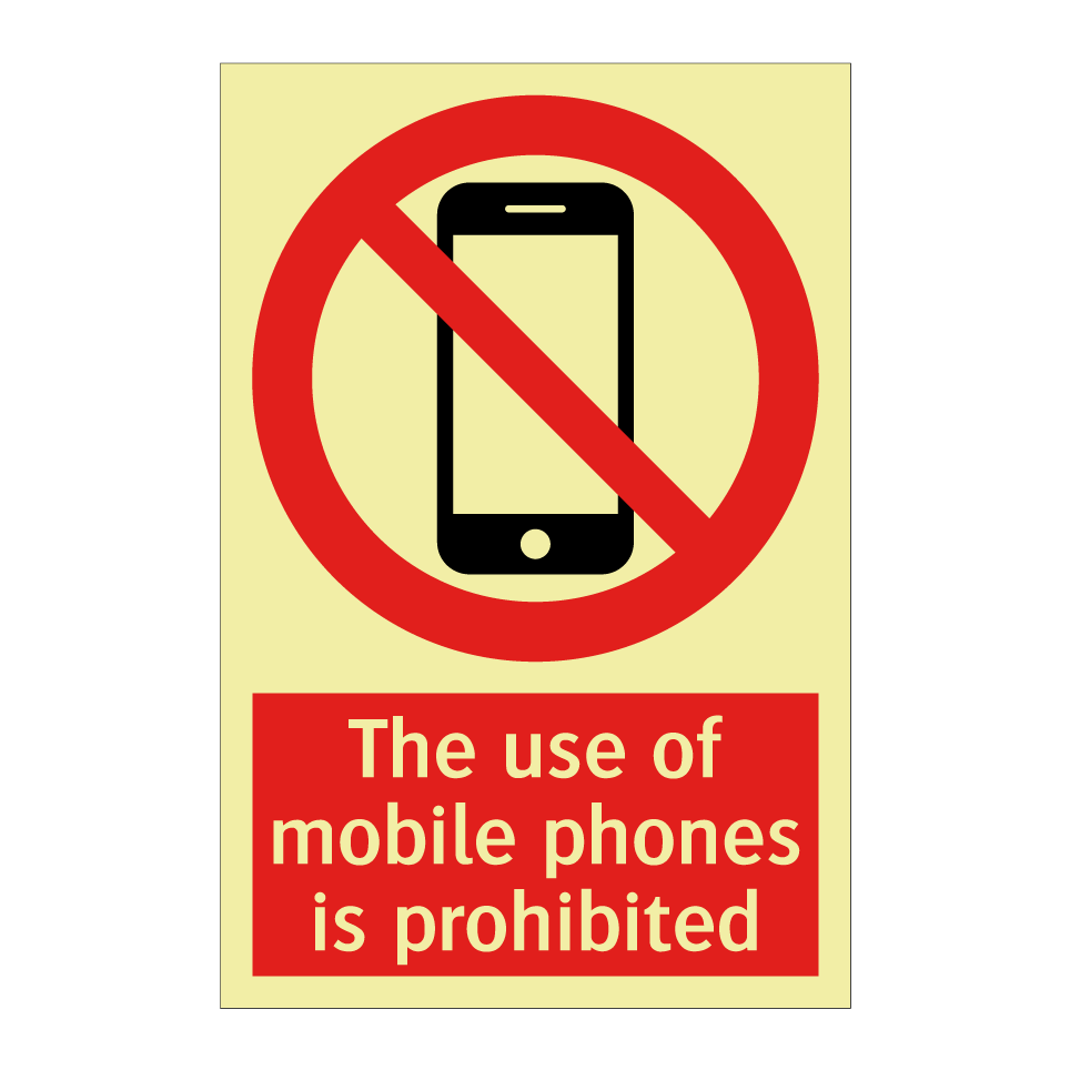 The use of mobile phones is prohibited