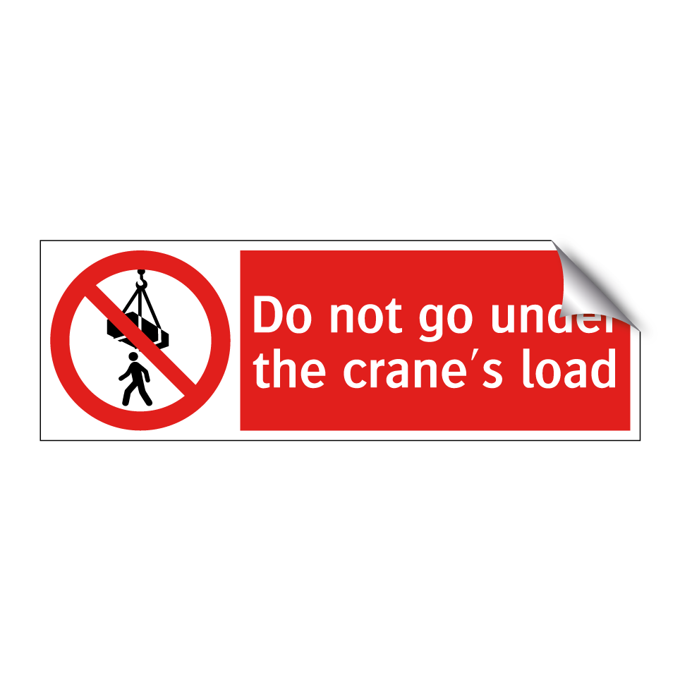 Do not go under the crane's load